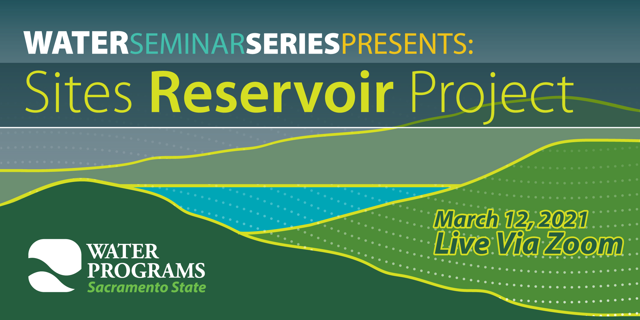 Water Seminar March 12, 2021, Sites Reservoir Project